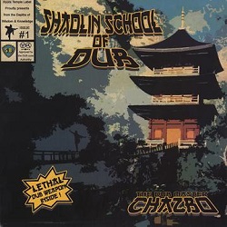 Chazbo / Shaolin School Of Dub